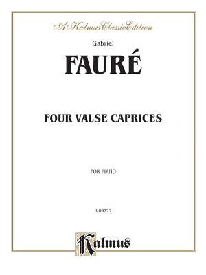 Four Valse Caprices, Op. 30, 38, 59, 62 - Faur, Gabriel (Composer)