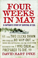 Four Weeks in May: A Captain's Story of War at Sea