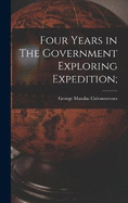 Four Years in The Government Exploring Expedition;