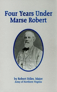 Four Years Under Marse Robert