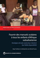 Fournir Des Manuels Scolaires a Tous Les Enfants D'afrique Subsaharienne: Strategies De Lutte Contre Leur Cherte Et Leur Faible Disponibilite