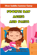 Fourth Day Aches and Pains: A book about horses, friendship and summer camp adventures