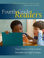 Fourth Grade Readers: Units of Study to Help Students Internalize and Apply Strategies