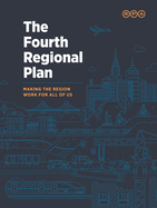 Fourth Regional Plan: Making the Region Work for All of Us