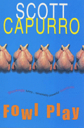Fowl Play - Capurro, Scott