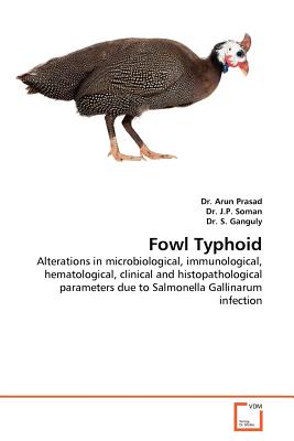 Fowl Typhoid - Prasad, Arun, Dr., and J P Soman, Dr., and Ganguly, S, Dr.