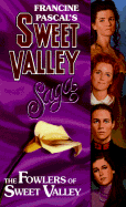 Fowlers of Sweet Valley - Pascal, Francine, and Francine, Pascal, and William, Kate