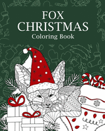 Fox Christmas Coloring Book: Coloring Books for Adult, Merry Christmas Gift, Panda Zentangle Painting