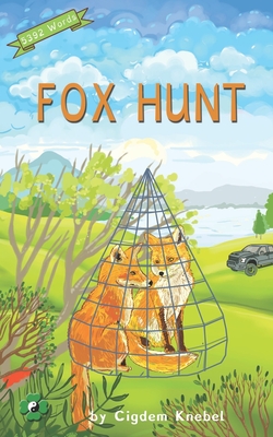 Fox Hunt: (Dyslexie Font) Decodable Chapter Books - Knebel, Cigdem