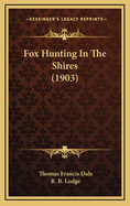 Fox Hunting in the Shires (1903)