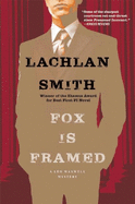 Fox Is Framed: A Leo Maxwell Mystery