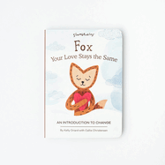 Fox, Your Love Stays the Same: An Introduction to Change