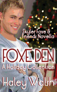 Foxe Den: A Holiday Collection of Skyler Foxe Short Stories