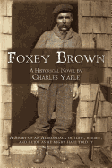 Foxey Brown: A story of an Adirondack outlaw, hermit and guide as he might have told it