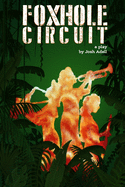 Foxhole Circuit: A Play