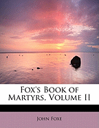 Fox's Book of Martyrs, Volume II