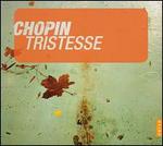 Frdric Chopin: Tristesse