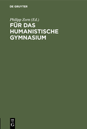 Fr das humanistische Gymnasium