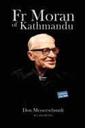 Fr Moran of Kathmandu: Pioneer Priest, Educator and Ham Radio Voice of the Himalayas