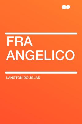 Fra Angelico - Douglas, Langton