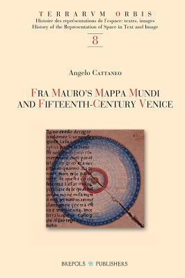 Fra Mauro's Mappa Mundi and Fifteenth-Century Venice - Cattaneo, A