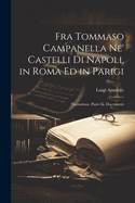 Fra Tommaso Campanella Ne' Castelli Di Napoli, in Roma Ed in Parigi: Narrazione, Parte Iii. Documenti