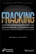 Fracking: Further Investigations Into the Environmental Considerations and Operations of Hydraulic Fracturing