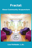 Fractal: About Community Acupuncture