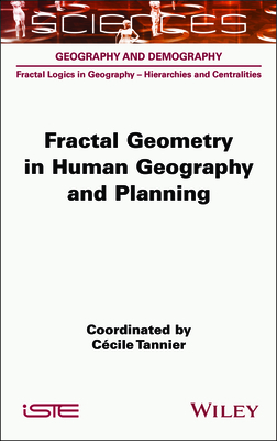 Fractal Geometry in Human Geography and Planning - Tannier, Ccile (Editor)