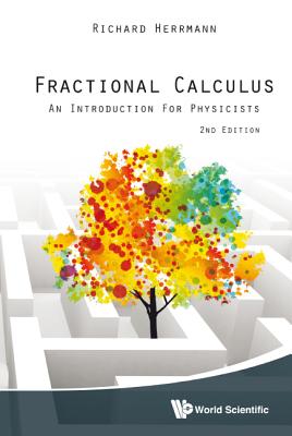 Fractional Calculus: An Introduction For Physicists (2nd Edition) - Herrmann, Richard