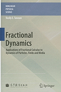 Fractional Dynamics: Applications of Fractional Calculus to Dynamics of Particles, Fields and Media