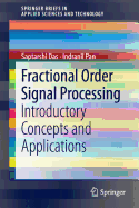 Fractional Order Signal Processing: Introductory Concepts and Applications