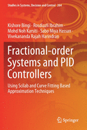 Fractional-Order Systems and Pid Controllers: Using Scilab and Curve Fitting Based Approximation Techniques