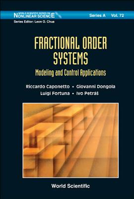 Fractional Order Systems: Modeling and Control Applications - Caponetto, Riccardo, and Dongola, Giovanni, and Fortuna, Luigi