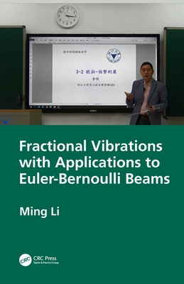 Fractional Vibrations with Applications to Euler-Bernoulli Beams - Li, Ming