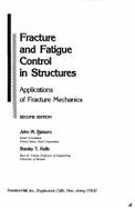 Fracture and Fatigue Control in Structures: Applications of Fracture Mechanics - Barsom, John M