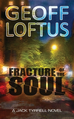 Fracture of the Soul - Loftus, Geoff