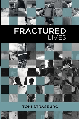 Fractured lives - Strasburg, Toni