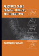 Fractures of the Cervical, Thoracic, and Lumbar Spine