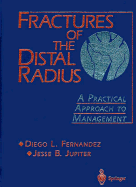 Fractures of the Distal Radius: A Practical Approach to Management