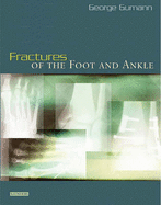 Fractures of the Foot and Ankle - Gumann, George