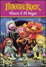 Fraggle Rock: Where It All Began [Special Edition] - 