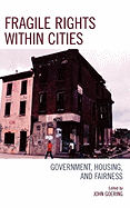 Fragile Rights Within Cities: Government, Housing, and Fairness