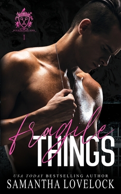 Fragile Things - Lovelock, Samantha, and Zelenka, Brandi (Editor)