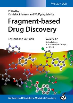 Fragment-based Drug Discovery: Lessons and Outlook - Erlanson, Daniel A. (Editor), and Jahnke, Wolfgang (Editor), and Mannhold, Raimund (Series edited by)