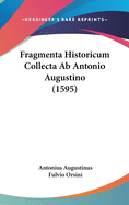 Fragmenta Historicum Collecta AB Antonio Augustino (1595)