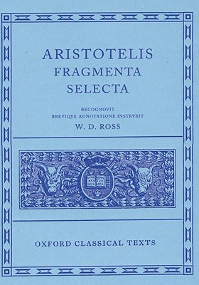 Fragmenta Selecta - Aristotle, and Ross, David, Sir (Editor)