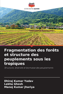 Fragmentation des for?ts et structure des peuplements sous les tropiques