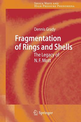 Fragmentation of Rings and Shells: The Legacy of N.F. Mott - Grady, Dennis