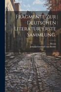 Fragmente zur Deutschen Literatur. Erste Sammlung.